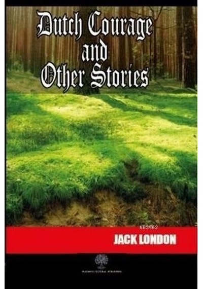 Dutch Courage and Other Stories