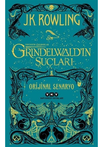 Fantastik Canavarlar: Grindewald'ın Suçları - Orijinal Senaryo - J. K. Rowling - Yapı Kredi Yayınları