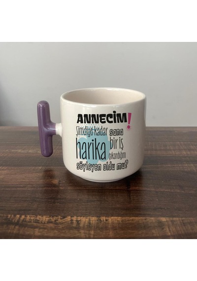 Annecim Şimdiye Kadar Sana Harika Baskılı Mor Kulplu T Kupa