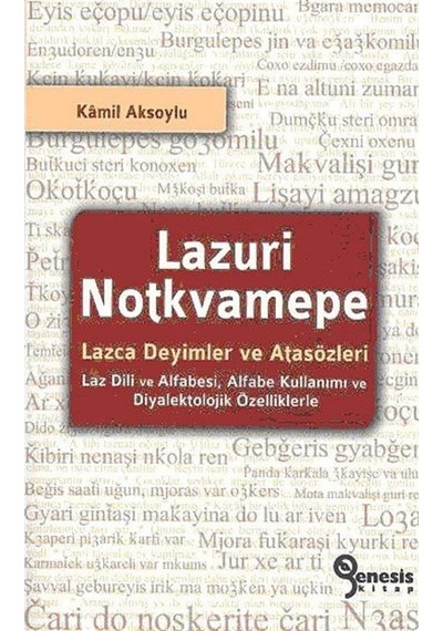 Lazuri Notkvamepe - Lazca Deyimler ve Atasözleri / Kamil Aksoylu