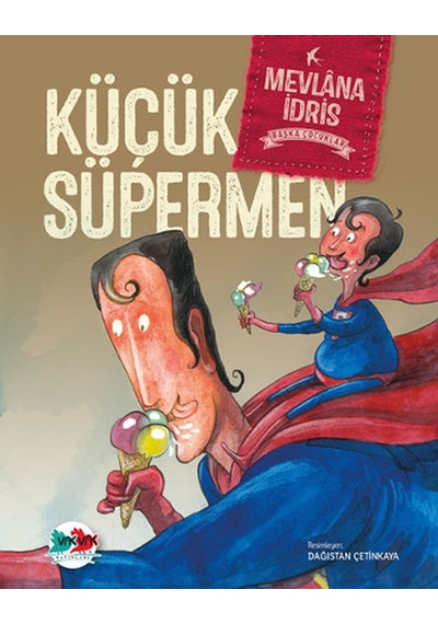 Küçük Süpermen-Başka Çocuklar - Mevlana İdris - Vakvak Yayınları
