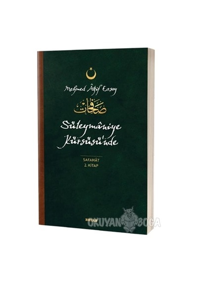 Süleymaniye Kürsüsünde - Safahat 2.Kitap - Mehmet Akif Ersoy - Beyan Yayınları