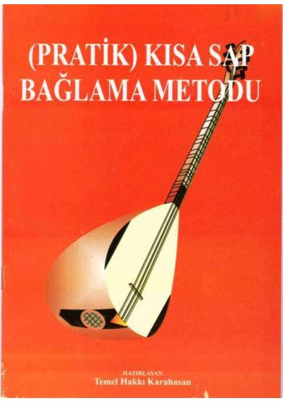 Pratik Kısa Sap Bağlama Eğitimi Kitabı-İlk Başlayanlar için