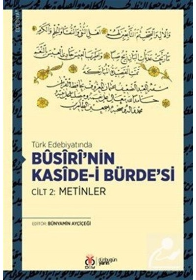 Türk Edebiyatında Kasîde-i Bürde'si Cilt 2: Metinler / Kolektif