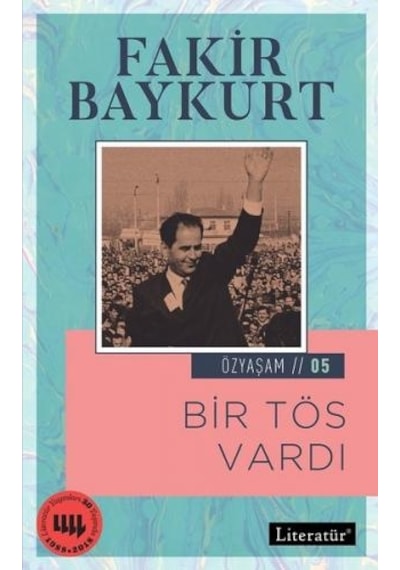 Bir TÖS Vardı - Fakir Baykurt - Literatür Yayıncılık