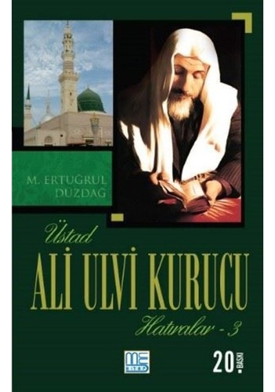 Üstad Ali Ulvi Kurucu Hatıralar - 3 - M. Ertuğrul Düzdağ - Med Kitap