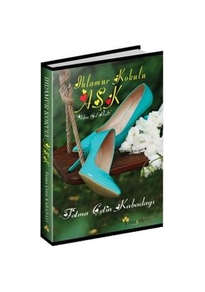 Ihlamur Kokulu Aşk - Fatma Çetin Kabadayı - Maşuk Kitap