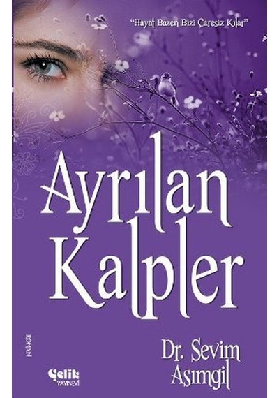 Ayrılan Kalpler - Sevim Asımgil - Çelik Yayınevi