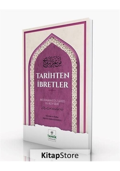 Tarihten İbretler  - Muhammed Zahid el -Kevseri  - Tahkik Yayınları