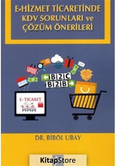 E-Hizmet Ticaretinde KDV Sorunları ve Çözüm Önerileri - Birol Ubay - Gazi Kitabevi