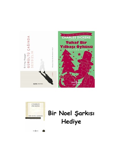Gürültü Çağında Sessizlik + Tuhaf Bir Yılbaşı Öyküsü + Bir Noel Şarkısı