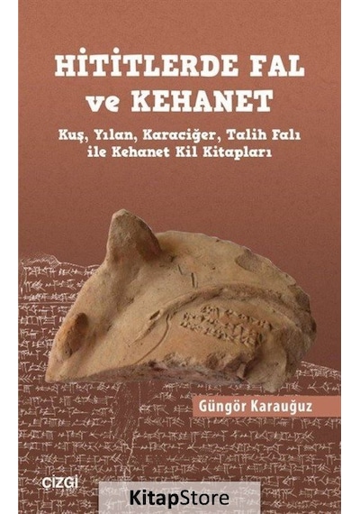 Hititlerde Fal Ve Kehanet (Kuş. Yılan. Karaciğer. Talih Falı İ...