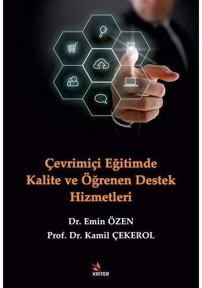 Çevrimiçi Eğitimde Kalite ve Öğrenen Destek Hizmetleri  -  Emin Özen  -  Kriter