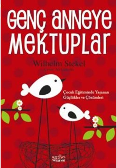 Genç Anneye Mektuplar -  Wilhelm Stekel -  Zafer Yayınları