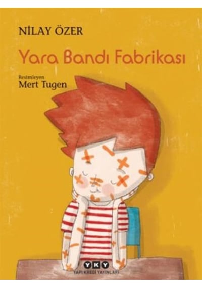Yara Bandı Fabrikası - Nilay Özer - Yapı Kredi Yayınları