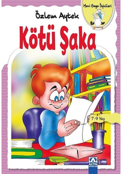 Kötü Şaka-Mavi Gaga Öyküleri - Özlem Aytek - Altın Kitaplar