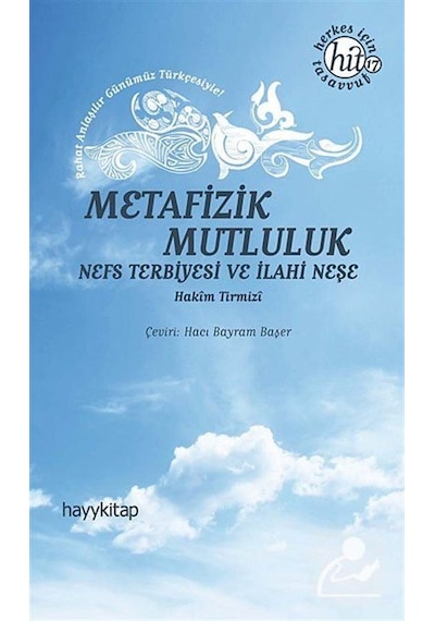 Metafizik Mutluluk - Hakim Tirmizi - Hayykitap