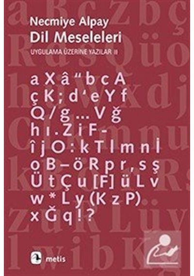 Dil Meseleleri / Uygulama Üzerine Yazılar 2 / Necmiye Alpay