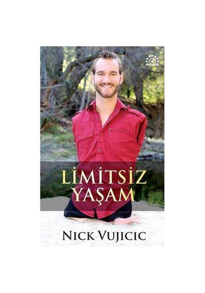 Limitsiz Yaşam - Nick Vujicic İlk Baskı 2015