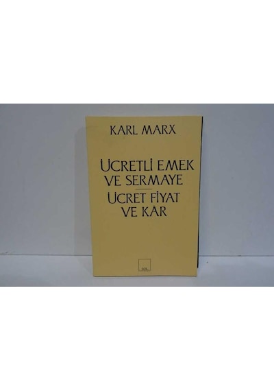 Ücretli Emek ve Sermaye Ücret Fiyat ve Kar