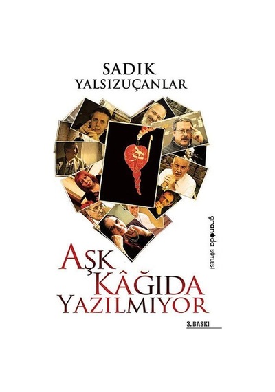 Aşk Kağıda Yazılmıyor - Sadık Yalsızuçanlar - Granada Yayınevi