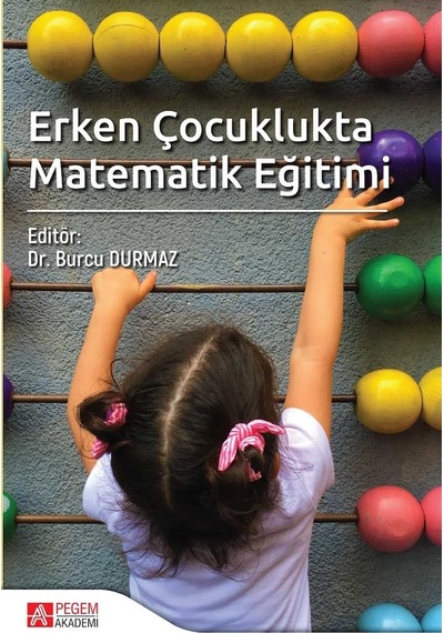 Erken Çocuklukta Matematik Eğitimi- Pegem Akademi Yayıncılık