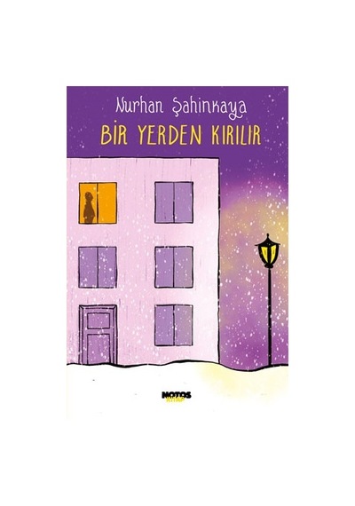 Bir Yerden Kırılır - Nurhan Şahinkaya - Notos