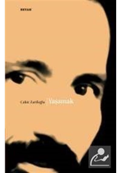 Yaşamak - Cahit Zarifoğlu