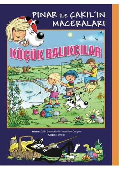 Pınar ile Çakıl'ın Maceraları - Küçük Balıkçılar - Edith Sooriekindt - Marsık Kitap