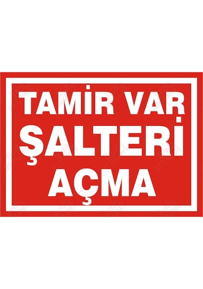 Tamir Ve Şalteri Açma Levhası
