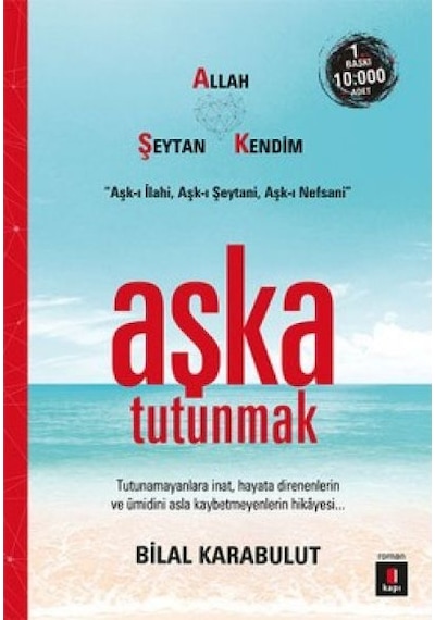 Aşka Tutunmak - Bilal Karabulut - Kapı Yayınları