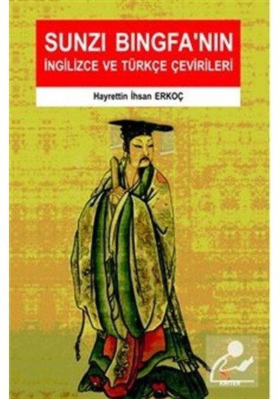 Sunzi Bingfanın İngilizce ve Türkçe Çevirileri  - Hayrettin İhsan Erkoç  - Kriter