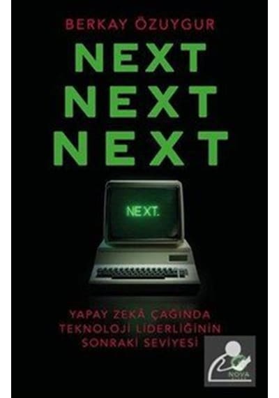 Next Next Next: Yapay Zeka Çağında Teknoloji Liderliğinin Sonr...