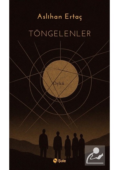 Töngelenler / Aslihan Ertaç