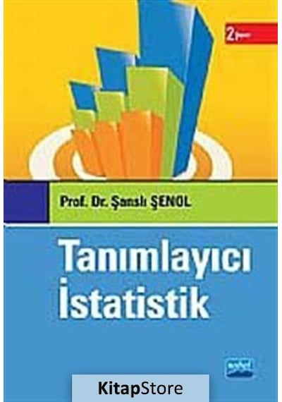 Tanımlayıcı İstatistik  -  Şanslı Şenol  -  Nobel Akademik Yayıncılık
