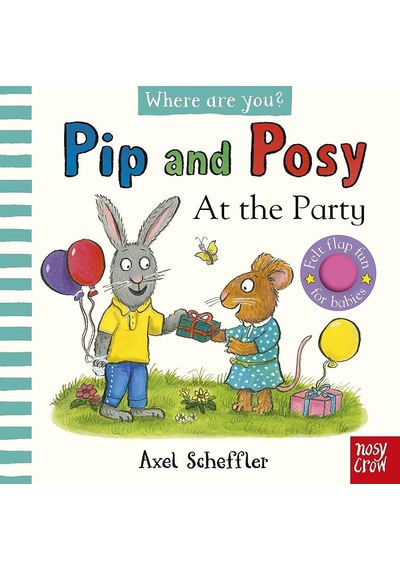Nosy Crow Pip And Posy Felt Flaps Party