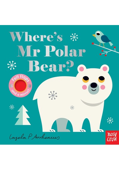 Where's Mr Polar Bear? - Ingela  Arrhenius - NOSY CROW