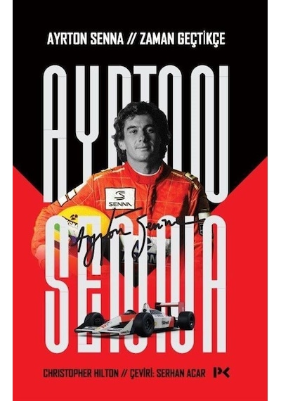 Ayrton Senna: Zaman Geçtikçe - Christopher Hilton - Profil Kitap