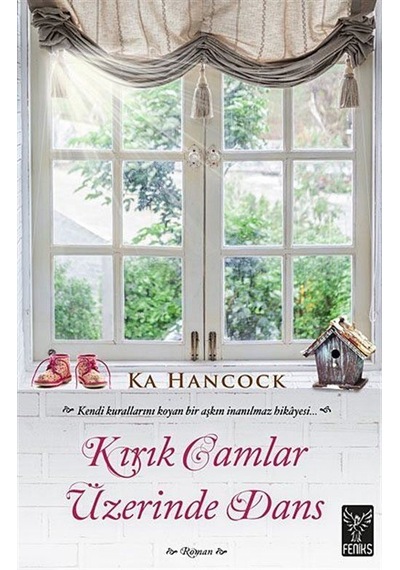 Kırık Camlar Üzerinde Dans - Ka Hancock - Feniks Kitap