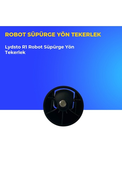 Lydsto R1 Robot Süpürge Yön Tekerlek