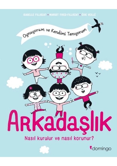 Arkadaşlık Nasıl Kurulur Ve Nasıl Korunur Oynuyorum Ve Kendimi Tanıyorum