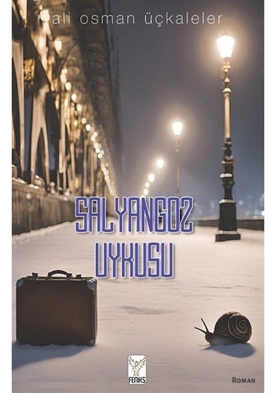 Salyangoz Uykusu / Ali Osman Üçkaleler
