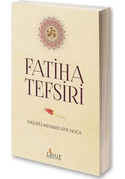 Fatiha Tefsiri Iskilipli Mehmed Atıf Hoca Risale Yayınları