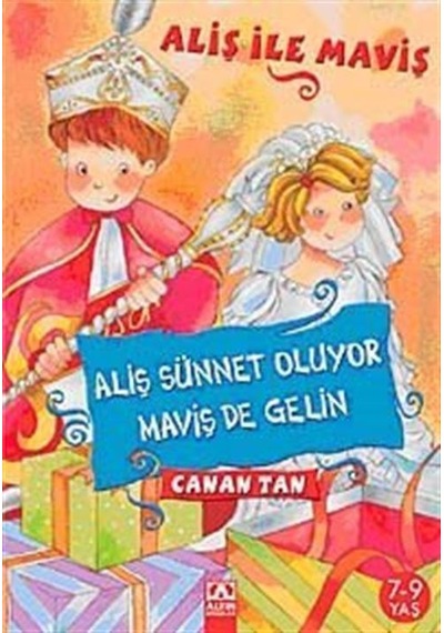 Aliş Sünnet Oluyor, Maviş de Gelin / Canan Tan
