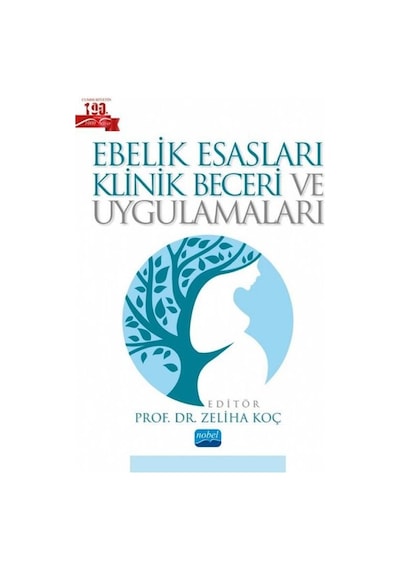 Ebelik Esasları Klinik Beceri ve Uygulamaları- Nobel Akademik Yayıncılık