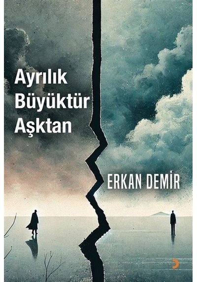 Ayrılık Büyüktür Aşktan / Erkan Demir