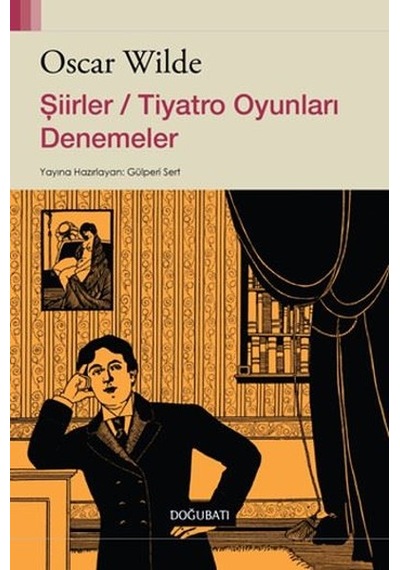 Şiirler-Tiyatro Oyunları Denemeler - Oscar Wilde - Doğu Batı Yayınları