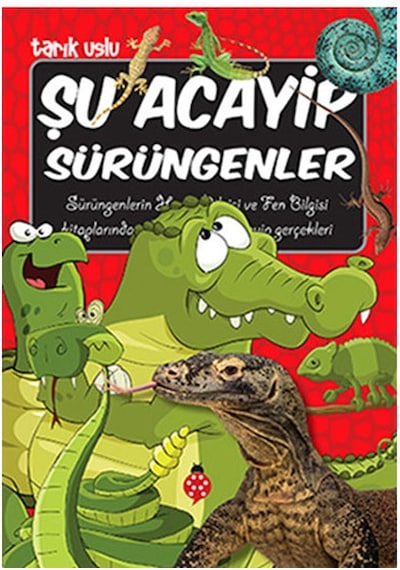 Şu Acayip Sürüngenler Tarık Uslu Uğurböceği  Yayınları