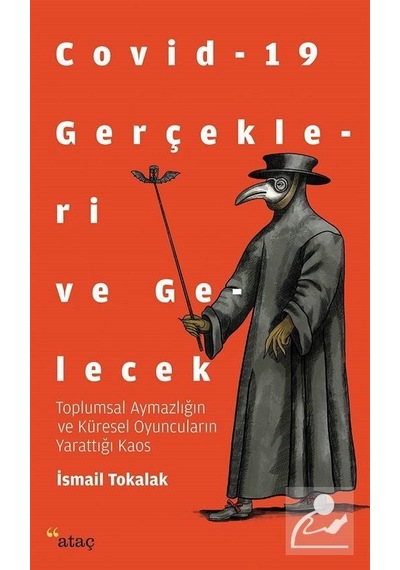Covid-19 Gerçekleri ve Gelecek / İsmail Tokalak