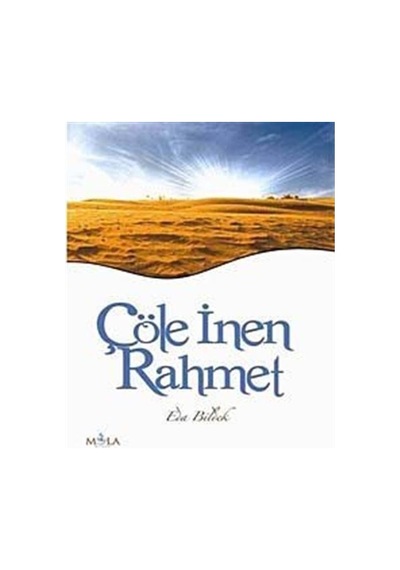 Çöle İnen Rahmet  - Eda Bilek  - Mola Kitap